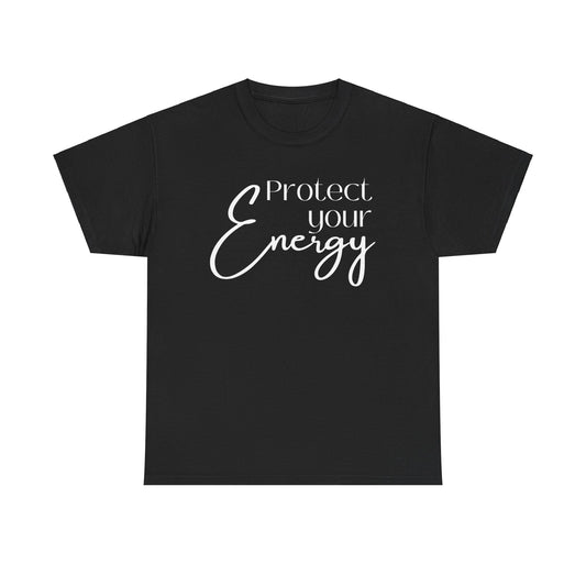 Protect Your Energy - Cotton Tee