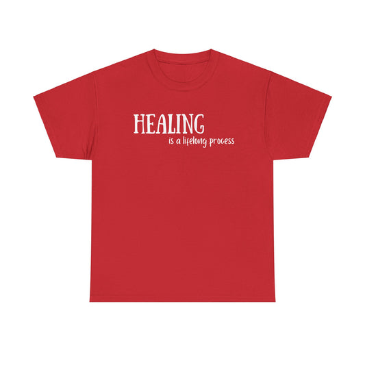 Healing is a Lifelong Process - Cotton Tee