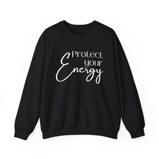 Protect Your Energy - Crewneck Sweatshirt