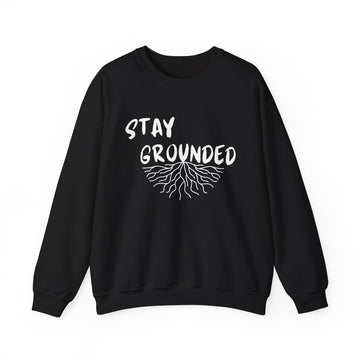 Stay Grounded - Crewneck Sweatshirt